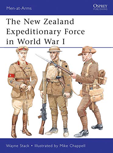 The New Zealand Expeditionary Force in World War I (Men-at-Arms, Band 473)