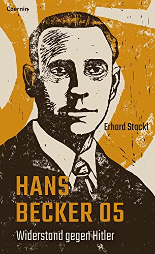 Hans Becker O5: Widerstand gegen Hitler von Czernin