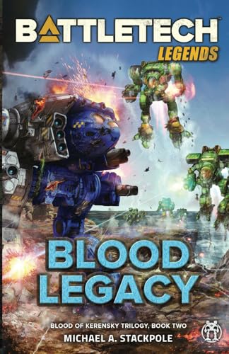 BattleTech Legends: Blood Legacy (Blood of Kerensky Trilogy, Book Two)