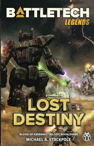 BattleTech Legends: Lost Destiny (Blood of Kerensky Trilogy, Book Three)