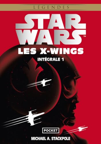 Star Wars Les X-Wings Intégrale - Volume 1: Tome 1 von POCKET