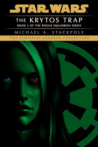 The Krytos Trap: Star Wars Legends (Rogue Squadron): The Essential Legends Collection (Star Wars: Rogue Squadron- Legends, Band 3) von Random House Worlds