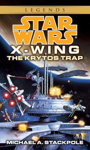 The Krytos Trap: Star Wars Legends (X-Wing) (Star Wars: X-Wing - Legends, Band 3)
