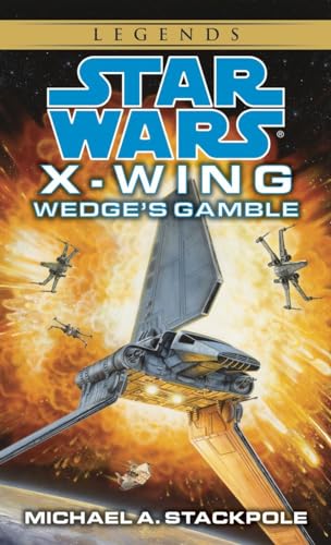 Wedge's Gamble: Star Wars Legends (X-Wing) (Star Wars: Rogue Squadron- Legends, Band 2) von Del Rey