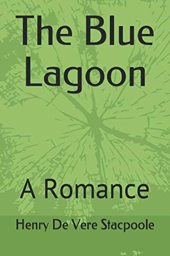 The Blue Lagoon: A Romance von Independently published