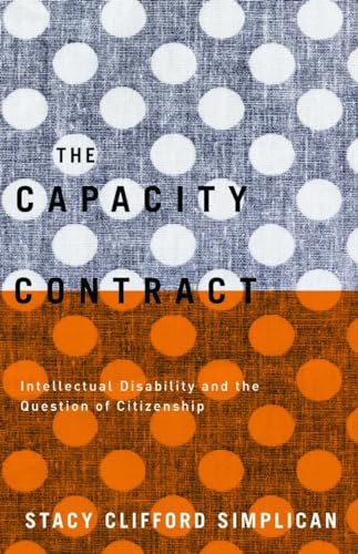 The Capacity Contract: Intellectual Disability and the Question of Citizenship