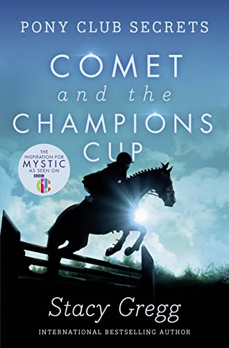 Comet and the Champion's Cup (Pony Club Secrets, Book 5)