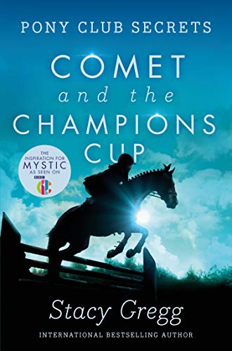 Comet and the Champion's Cup (Pony Club Secrets, Book 5)