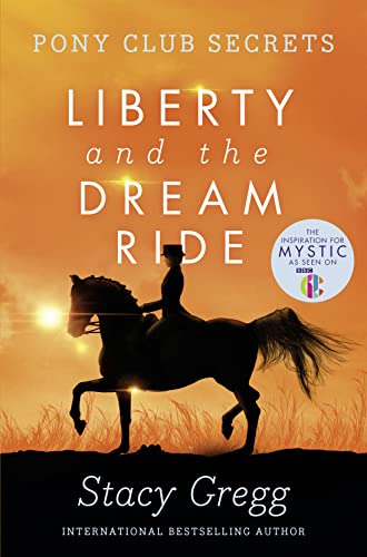 Liberty and the Dream Ride (Pony Club Secrets, Book 11) von HarperCollins Children's Books