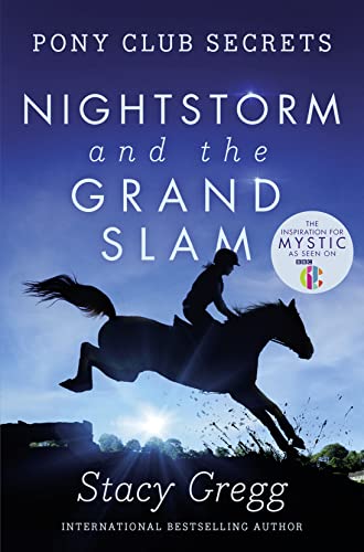Nightstorm and the Grand Slam (Pony Club Secrets, Book 12) (Pony Club Secrets, 12)