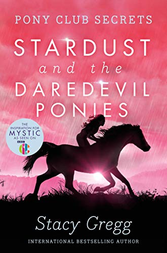 STARDUST AND THE DAREDEVIL PONIES (Pony Club Secrets, Band 4) von HarperCollins Children's Books