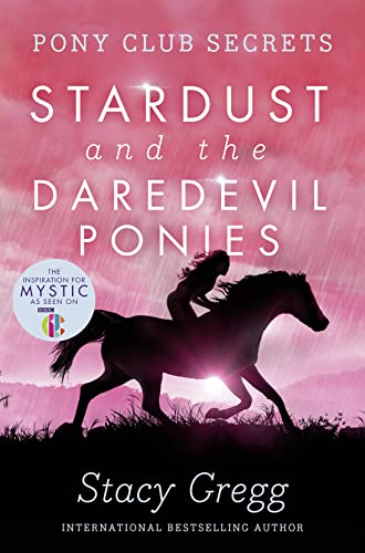 STARDUST AND THE DAREDEVIL PONIES (Pony Club Secrets, Band 4)