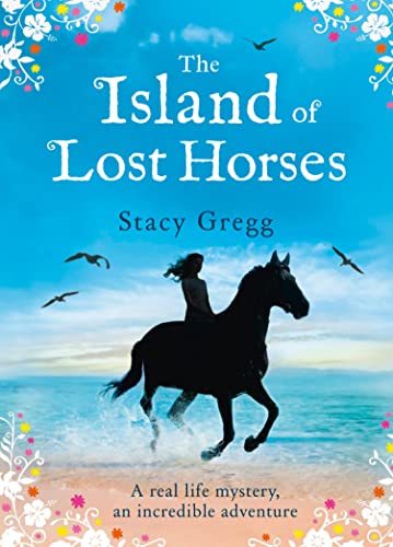 The Island of Lost Horses: A magical children's story book full of adventure, mystery, and horses The Island of Lost Horses: A magical children's story book full of adventure, mystery, and horses