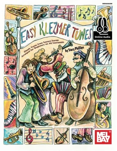 Easy Klezmer Tunes: Classic Tunes from Eastern Europe Arranged for Beginners on All Instruments