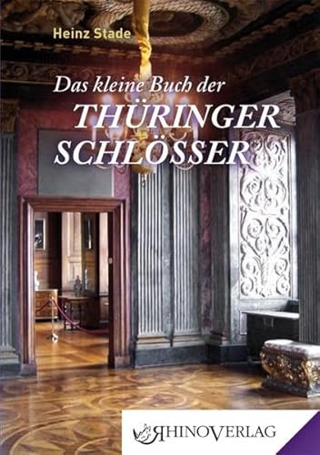 Das kleine Buch der Thüringer Schlösser: Band 23 (Rhino Westentaschen-Bibliothek)