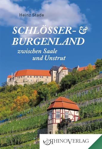 Schlösser- und Burgenland zwischen Saale und Unstrut (Rhino Westentaschen-Bibliothek)