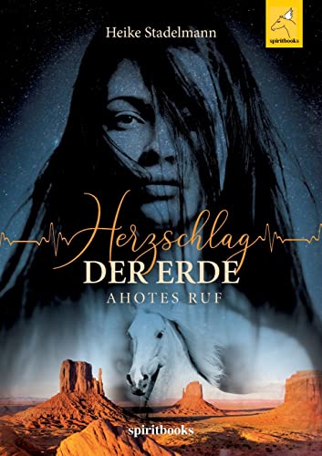Herzschlag der Erde: Ahotes Ruf Herzschlag der Erde: Ahotes Ruf