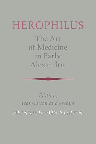 Herophilus: Art Medicine Alexandria: Edition, Translation and Essays: The Art of Medicine in Early Alexandria: Edition, Translation and Essays von Cambridge University Press
