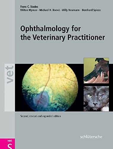 Ophthalmology for the Veterinary Practitioner Ophthalmology for the Veterinary Practitioner