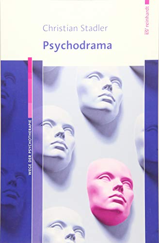 Psychodrama (Wege der Psychotherapie) von Reinhardt, München