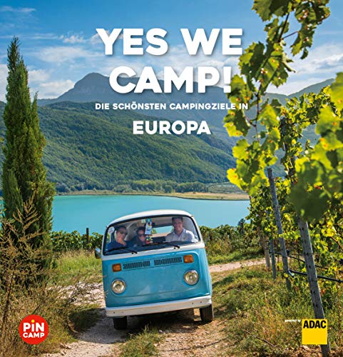 Yes we camp! Europa: Die schönsten Campingziele in Europa (PiNCAMP powered by ADAC) von ADAC Reisefhrer