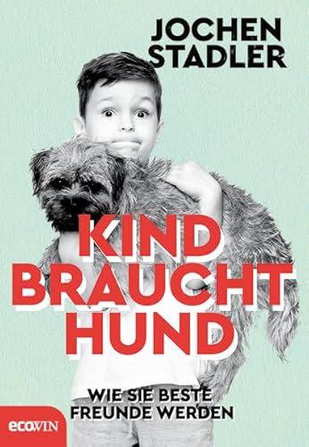 Kind braucht Hund: Wie sie beste Freunde werden von ecoWing