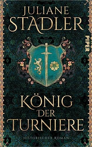 König der Turniere: Historischer Roman von Piper