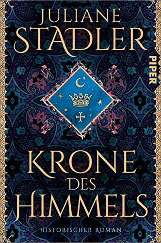 Krone des Himmels: Historischer Roman | Spannendes Mittelalter-Epos | »Historischer Roman der Extraklasse« Daniel Wolf