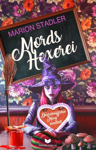 Mordshexerei (Dorfkommissarin Mary ermittelt) von Empire-Verlag (Nova MD)