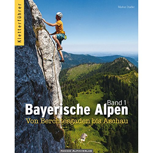Bayerische Alpen, Band 1: Chiemgau & Berchtesgaden: Chiemgau & Berchtesgaden inkl. Kampenwand