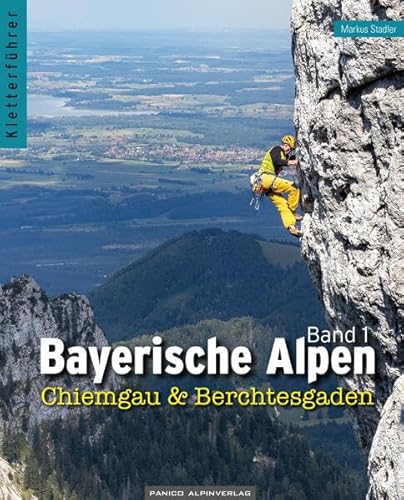 Kletterführer Bayerische Alpen Band 1: Chiemgau und Berchtesgaden von Panico Alpinverlag