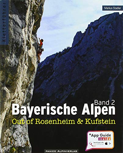 Kletterführer Bayerische Alpen Band 2: Out of Rosenheim und Kufstein
