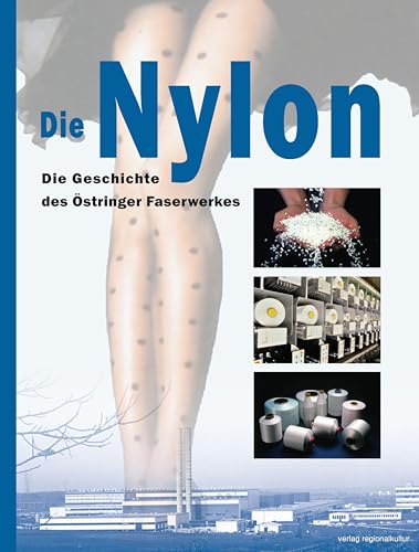 Die Nylon: Die Geschichte des Östringer Faserwerks