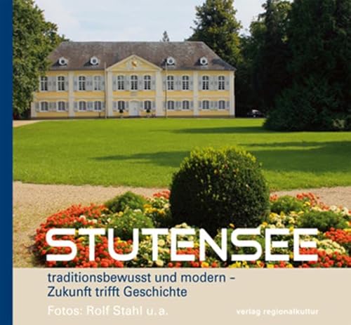 Stutensee: traditionsbewusst und modern - Zukunft trifft Geschichte von verlag regionalkultur