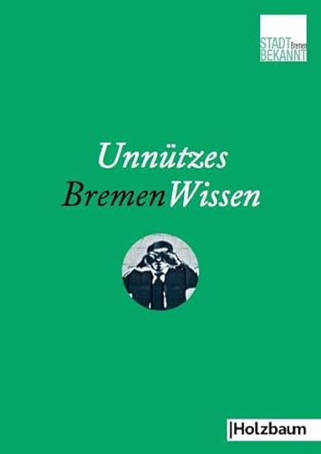 Unnützes BremenWissen von Holzbaum Verlag