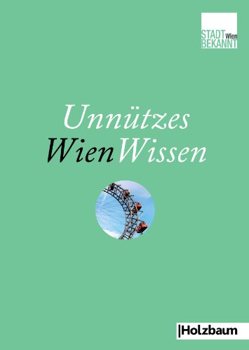 Unnützes WienWissen von Holzbaum Verlag
