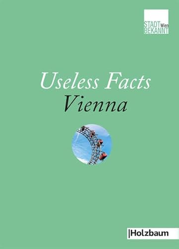 Useless Facts Vienna