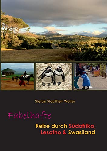Fabelhafte Reise durch Südafrika, Lesotho & Swasiland (Fabelhafte Reisen) von Books on Demand