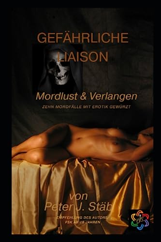 Gefährliche Liaison: Mordlust & Verlangen von Independently published