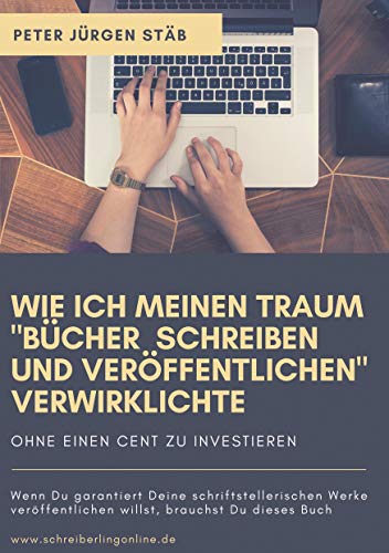 Wie ich meinen Traum, „Bücher schreiben und veröffentlichen“, verwirklichte!
