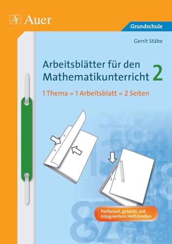 Arbeitsblätter für den Mathematikunterricht 2: 1 Thema = 1 Arbeitsblatt = 2 Seiten (2. Klasse) (Arbeitsblätter Mathematik Grundschule)