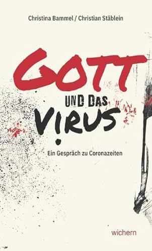 Gott und das Virus: Ein Gespräch zu Coronazeiten von Wichern Verlag