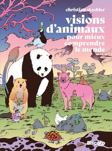 Visions d'animaux – Pour mieux comprendre le monde von BISCOTO