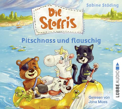 Die Stoffis - Pitschnass und flauschig: Teil 3. (Vorlesen) von Lübbe Audio