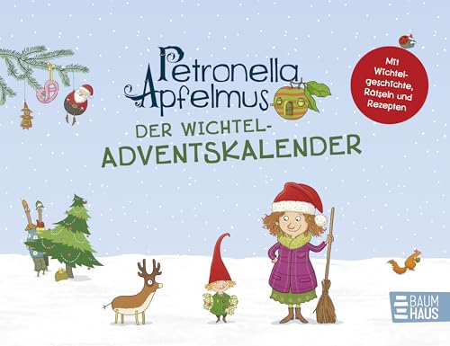 Petronella Apfelmus - Der Wichtel-Adventskalender: Hochwertiger Tisch-Adventskalender zum Umklappen mit Geschichte und Rätseln, ab 6 Jahren Petronella Apfelmus - Der Wichtel-Adventskalender: Hochwertiger Tisch-Adventskalender zum Umklappen mit Geschichte und Rätseln, ab 6 Jahren von Baumhaus