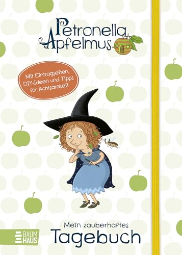 Petronella Apfelmus - Mein zauberhaftes Tagebuch: Achtsam durch den Kinderalltag mit freiem Aufschreiben, Gefühlsbarometer, positiven Affirmationen und Growth Mindset-Anregungen, ab 7 Jahren Petronella Apfelmus - Mein zauberhaftes Tagebuch: Achtsam durch den Kinderalltag mit freiem Aufschreiben, Gefühlsbarometer, positiven Affirmationen und Growth Mindset-Anregungen, ab 7 Jahren