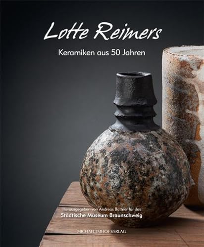 Lotte Reimers: Keramiken aus 50 Jahren
