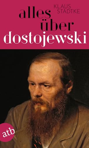 Alles über Dostojewski (Für Eilige, Band 15)