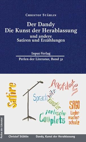 Der Dandy, Die Kunst der Herablassung, und andere Satiren und Erzählungen (Perlen der Literatur: Europäische wiederveröffentlichte Titel des 19. oder 20. Jahrhunderts) von Input-Vlg