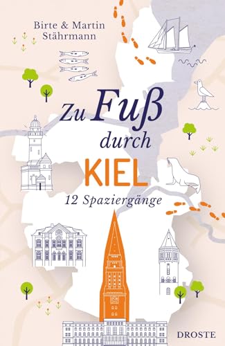 Zu Fuß durch Kiel: 12 Spaziergänge